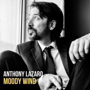 Moody Wind — Anthony Lazaro