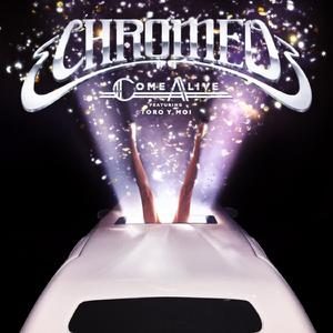 Come Alive (feat. Toro y Moi) — Chromeo